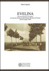 Evelina. Una via crucis di 3.333 passi. La storia dei fucilati di colle Montici alle porte di Firenze (28-30 giugno 1944)