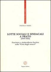 Lotte sociali e sindacali a Prato (1919-1925). Fascismo e sindacalismo fascista nella «Città degli stracci»