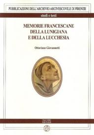 Memorie francescane della Lunigiana e della Lucchesia