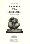 La testa tra le nuvole. Racconti e poesie