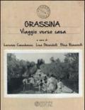 Grassina. Viaggio verso casa. Ediz. illustrata