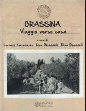 Grassina. Viaggio verso casa. Ediz. illustrata