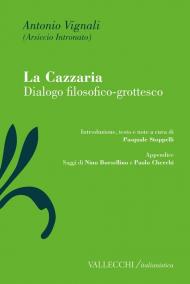 La cazzaria. Dialogo filosofico-grottesco