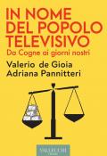 In nome del popolo televisivo. Da Cogne ai giorni nostri