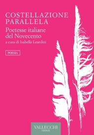 Costellazione parallela. Poetesse italiane del Novecento