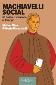 Machiavelli social. Gli italiani rispondono al Principe