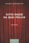 Tutto iniziò da quel pollice. Ediz. integrale