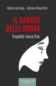 Il sangue delle donne. Tragedie senza fine