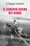 Il cerchio sacro dei sioux. Ediz. integrale