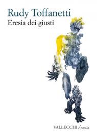 Eresia dei giusti. Ediz. integrale