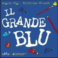 Il grande blu. Guida didattica. Per la Scuola elementare