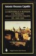 La repubblica romana e il problema della Costituente italiana nel 1848-1849