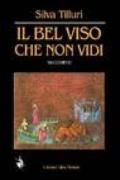 Il bel viso che non vidi