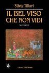 Il bel viso che non vidi