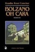 Bolzano, oh cara. Modeste confessioni di un'italiana