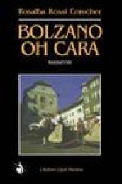 Bolzano, oh cara. Modeste confessioni di un'italiana