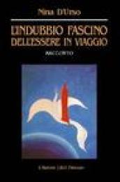 L'indubbio fascino dell'essere in viaggio