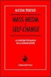 Mass media e self-change. La funzione persuasiva della comunicazione