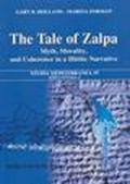The tale of Zalpa. Myth, morality, and coherence in a hittite narrative