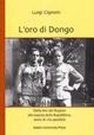 L'oro di Dongo. Dalla fine del regime alla nascita della repubblica. Storie di vite parallele