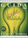 Guida verde & naturale 2008. La nuova energia. Inquinare di meno, risparmiare di più