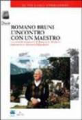 Romano Bruni. L'incontro con un maestro