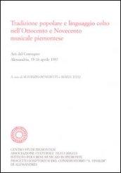 Tradizione popolare e linguaggio colto nell'Ottocento e Novecento musicale piemontese