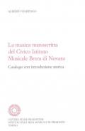 La musica manoscritta del Civico istituto musicale Brera di Novara. Catalogo con introduzione storica