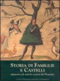 Storia di famiglie e castelli attraverso gli antichi sentieri del Piemonte