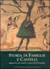 Storia di famiglie e castelli attraverso gli antichi sentieri del Piemonte