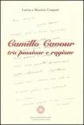Camillo Cavour tra passione e ragione