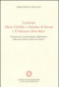 I principi Maria Clotilde e Amedeo di Savoia e il Vaticano (1870-1890). Attraverso la corrispondenza diplomatica della Santa Sede ed altri documenti