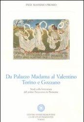 Da Palazzo Madama al Valentino. Torino e Gozzano. Studi sulla letteratura del primo Novecento in Piemonte