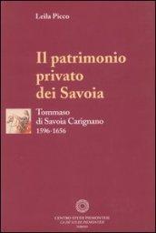 Il patrimonio privato dei Savoia. Tommaso di Savoia Carignano (1596-1656)