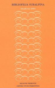 Bibliofilia subalpina. Quaderno (2004)