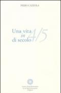 Una vita in 4/5 di secolo