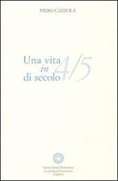 Una vita in 4/5 di secolo