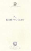 Per Roberto Gabetti