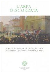 L'arpa discordata. Dove dà ragguaglio di quanto occorse nell'assedio 1706 della città di Torino