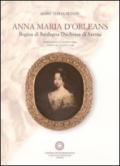 Anna Maria d'Orleans. Regina di Sardegna duchessa di Savoia (Saint Cloud, 27 agosto 1669-Torino, 26 agosto 1728)