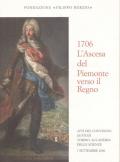 1706. L'ascesa del Piemonte verso il regno. Atti del Convegno dell'Accademia delle Scienze (Torino, 7 settembre 2006)