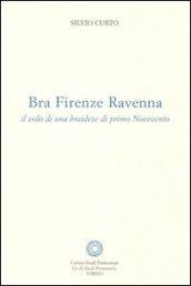 Bra Firenze Ravenna. Il volo di una braidese di primo Novecento