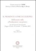 Il Piemonte come eccezione? Riflessioni sulla «Piedmontese exception». Atti del Seminario internazionale (Reggia di Venaria, 30 Novembre-1 Dicembre 2007)