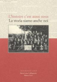 La storia siamo anche noi-L'histoire c'est aussi nous