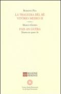 La tragedia dë rè Vitòrio Medeo II-Pais an guèra. Ediz. multilingue