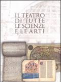 Il teatro di tutte le scienze e le arti. Raccogliere libri per coltivare idee in una capitale di età moderna Torino 1559-1861