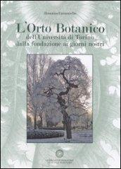 L'orto botanico dell'Università di Torino dalla fondazione ai giorni nostri. Con CD-ROM