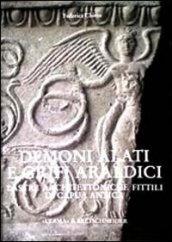 Demoni alati e grifi araldici. Lastre architettoniche fittili di Capua antica