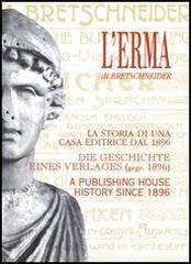 L'Erma di Bretschneider. Storia di una casa editrice dal 1896