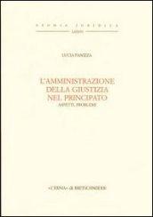 L'amministrazione della giustizia nel principato. Aspetti e problemi